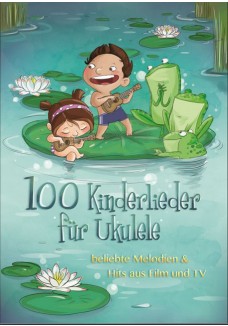 100 Kinderlieder für Ukulele