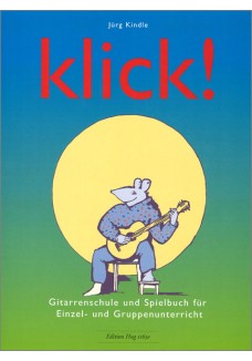 Klick ! Gitarrenschule und Spielbuch für